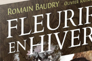Fleurir en hiver par Romain Baudry – Editions Alkonost