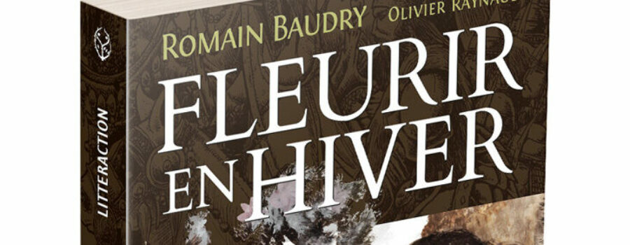 Fleurir en hiver par Romain Baudry – Editions Alkonost