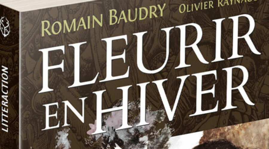 Fleurir en hiver par Romain Baudry – Editions Alkonost
