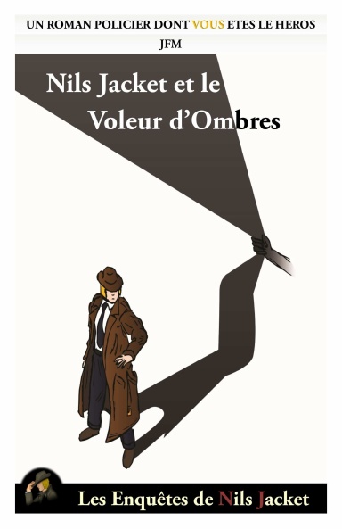 Couverture du livre-jeu Nils Jacket et le Voleur d'Ombres par JFM